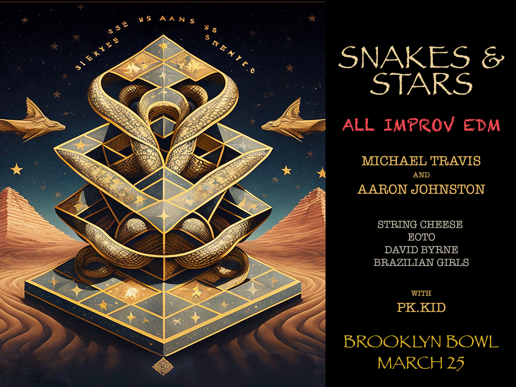 Snakes & Stars ft. Michael Travis (String Cheese Incident) + Aaron Johnston (Brazilian Girls)