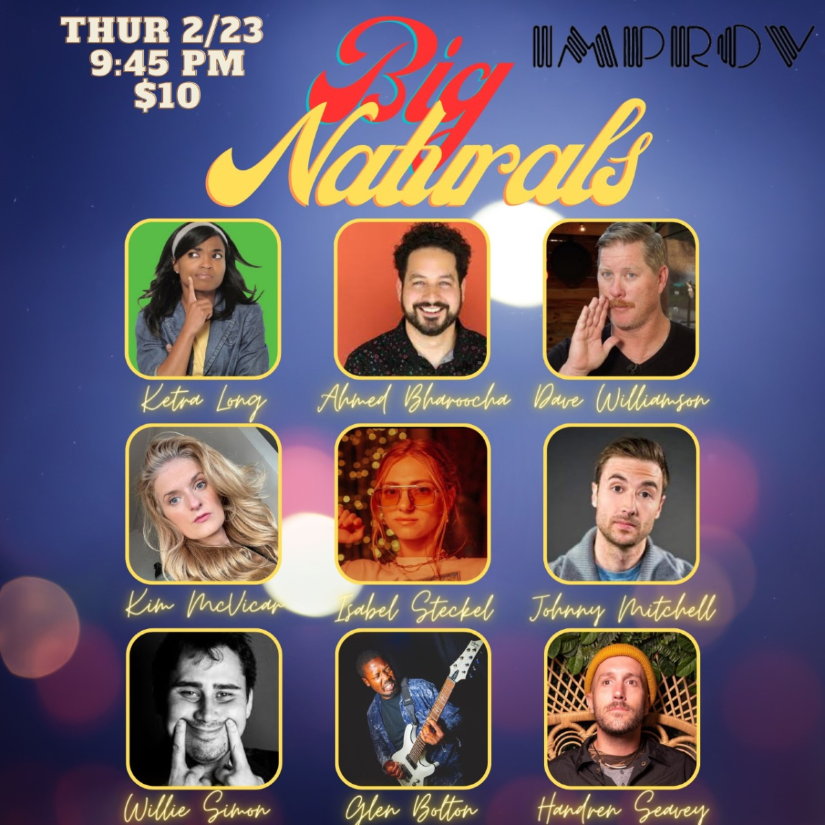 Big Naturals ft. Handren Seavey, Kim McVicar, Isabel Steckel, Dave Williamson, Ketra Long, Ahmed Bharoocha, Willie Simon, Johnny Mitchell, Glenn Bolton!