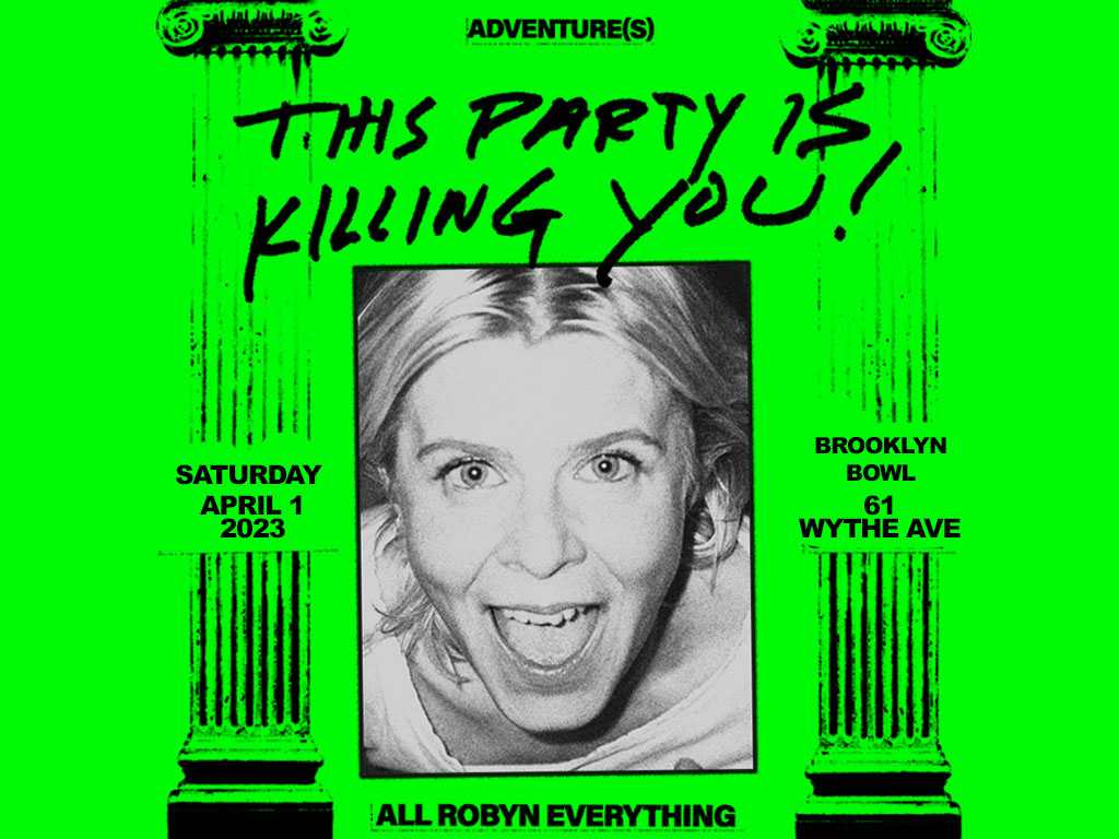 This Party is Killing You!: The Robyn Party