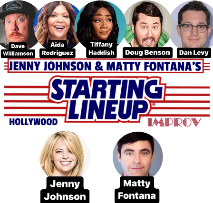 Jenny Johnson & Matty Fontana's Starting Line Up ft. Tiffany Haddish, Doug Benson, Aida Rodriguez, Dan Levy, Chris Porter!