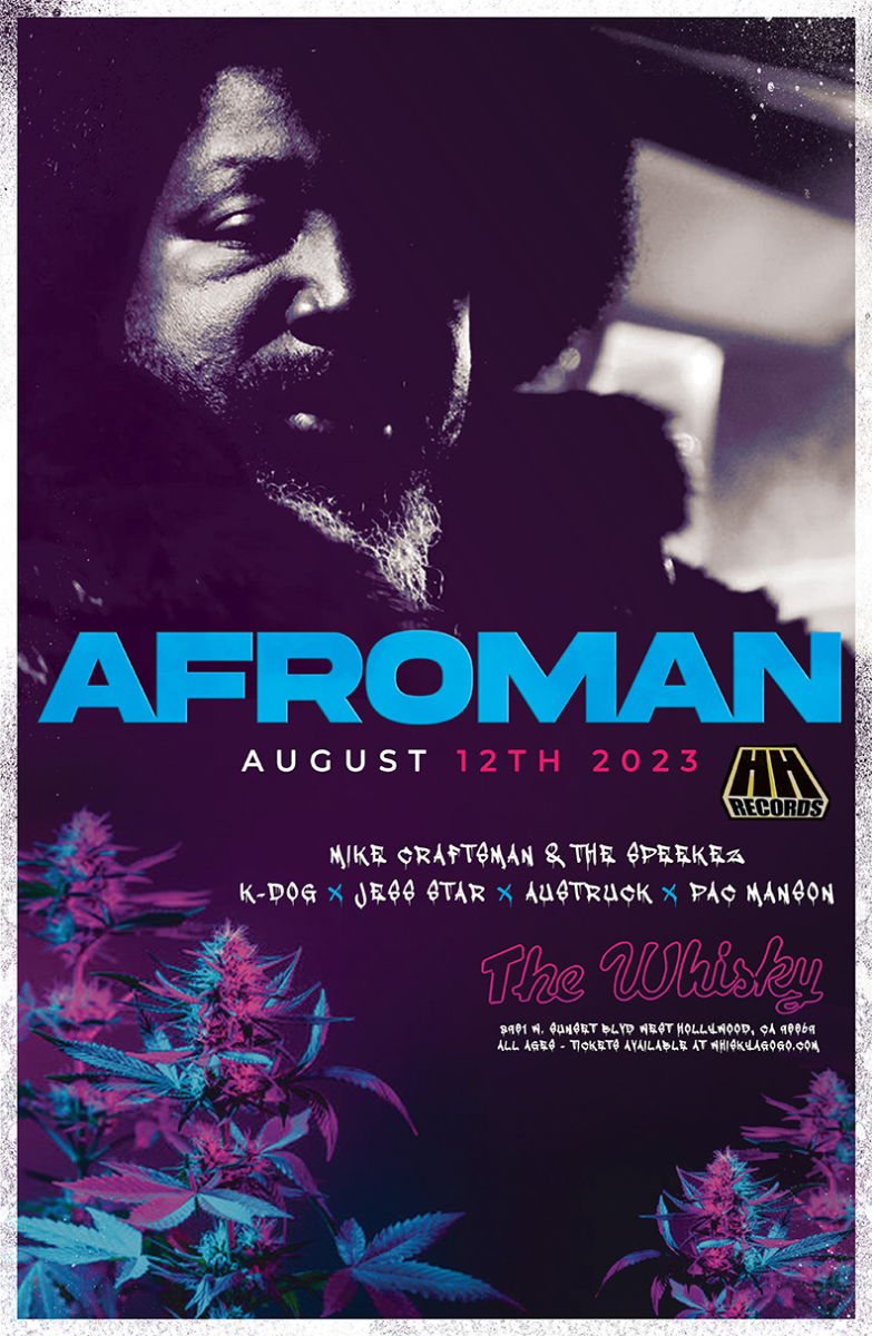 Afroman, Mike Craftsman & The Speekez, K-Dog, Jess Star, Austruk, Pac Manson