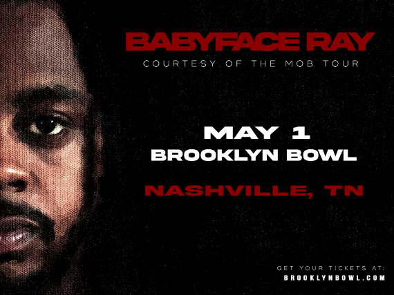 More Info for Babyface Ray - Courtesy of the Mob Tour