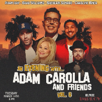 Adam Carolla and Friends ft. Caroline Rhea, Brendan Schaub, Adam Ray, Brad Williams, Crystal Marie!