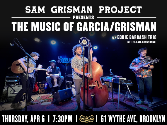 More Info for Sam Grisman Project presents the music of Garcia/Grisman