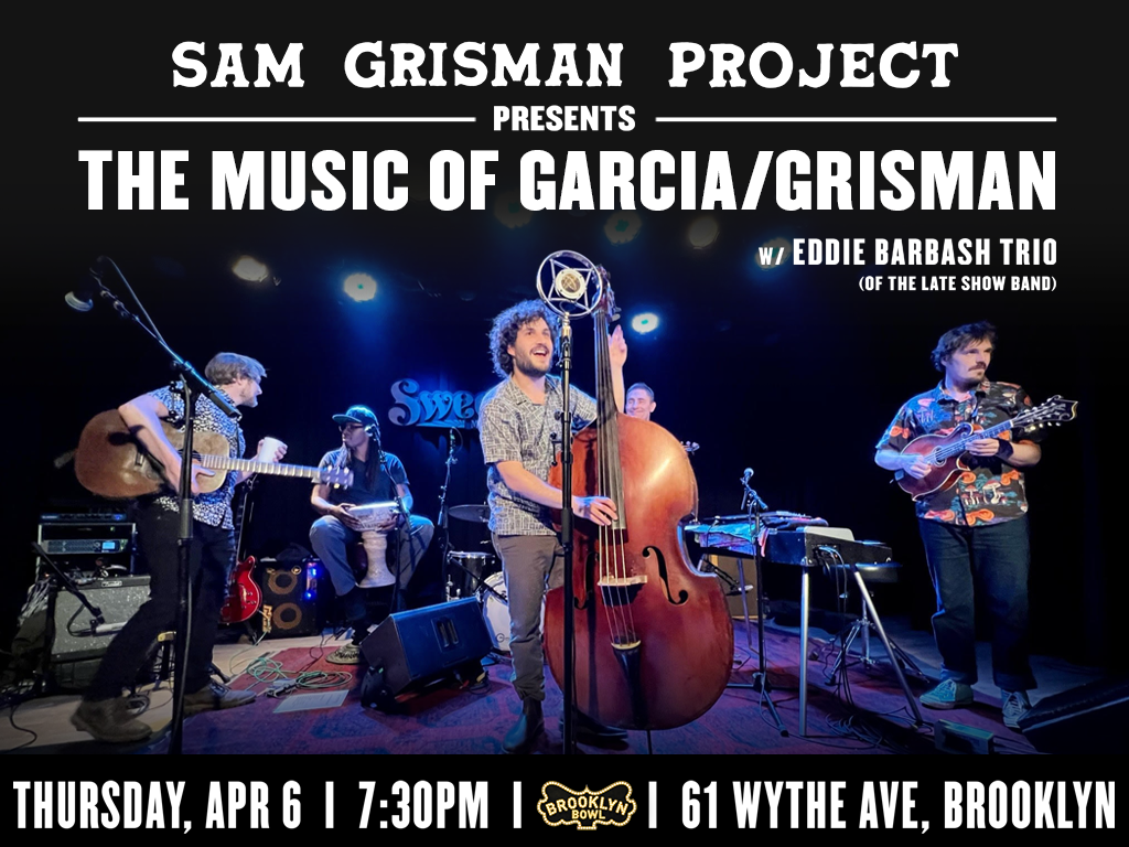 Sam Grisman Project presents the music of Garcia/Grisman