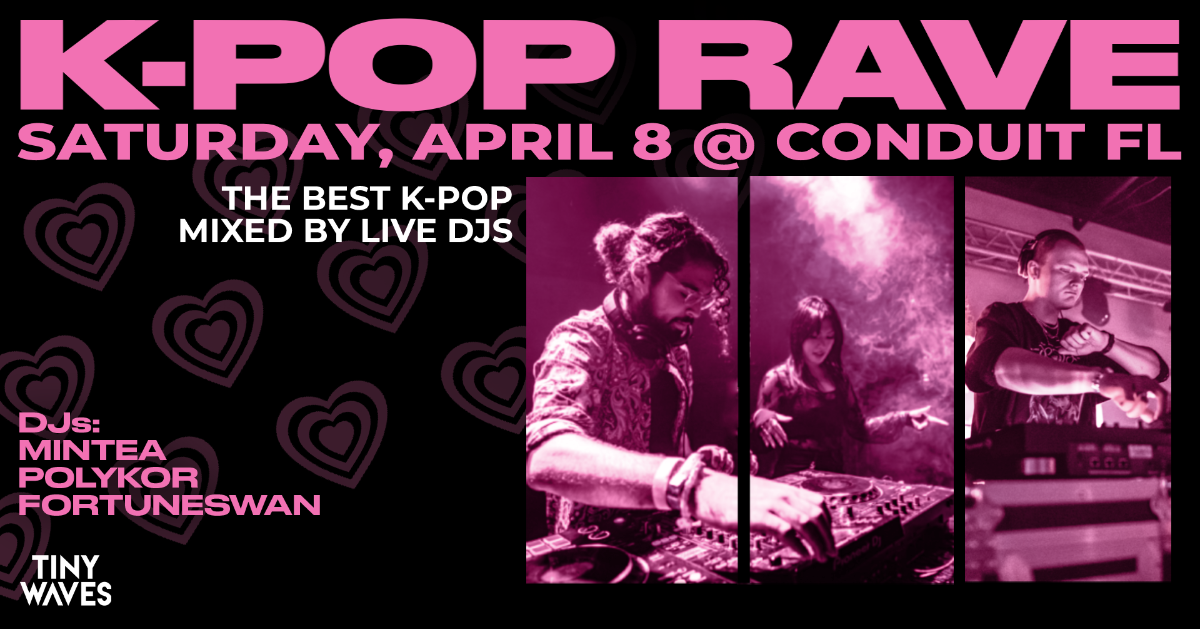 Rave Pop Tiny Waves Presents: K-Pop Rave in Orlando | Conduit