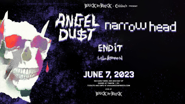 Angel Du$t with special guests at Brick by Brick