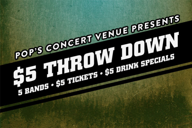 $5 Throwdown Local Show at Pop's Concert Venue