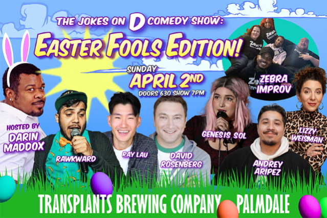 The Joke's On D Comedy Show: Easter Fools Edition!