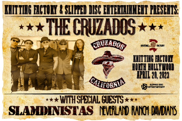 The Cruzados, The Slamdinistas, Neverland Ranch Davidians
