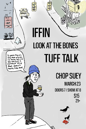 Iffin, Tuff Talk, Look At The Bones at Chop Suey