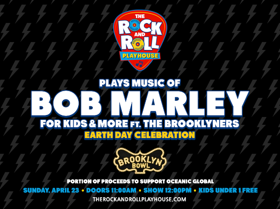 More Info for The Rock and Roll Playhouse plays the Music of Bob Marley for Kids + More Earth Day Celebration ft. The Brooklyners