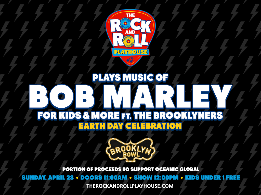 The Rock and Roll Playhouse plays the Music of Bob Marley for Kids + More Earth Day Celebration ft. The Brooklyners