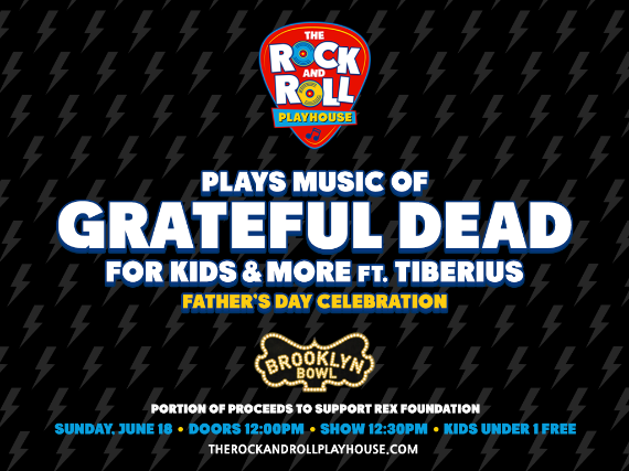 More Info for The Rock and Roll Playhouse plays the Music of Grateful Dead for Kids Father's Day Celebration