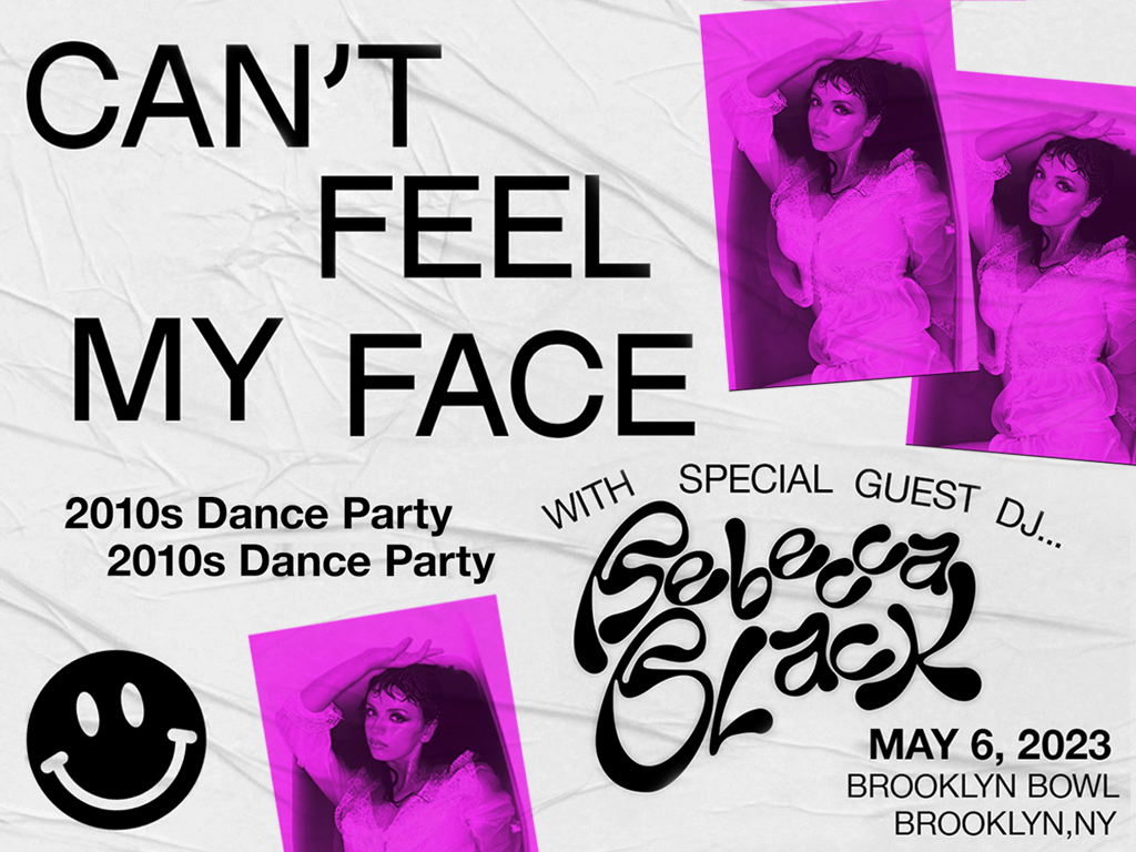 Can't Feel My Face: 2010's Dance Party With Special Guest DJ Rebecca Black