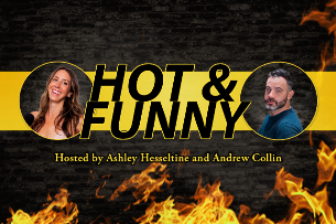 Hot and Funny ft. Ashley Hesseltine, Andrew Collin, Michael Blaustein, JT Parr, Ali Kolbert!