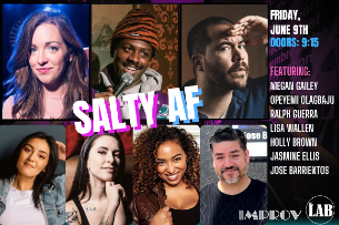 Salty AF ft. Holly Anabel Brown, Sophia Zolan, Opey Olagbaju, Ralph Guerra, Lisa Wallen, Jose Barrientos, Jasmine Ellis!