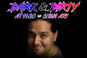 Dark and Dirty Comedy Show with Shiva Ary