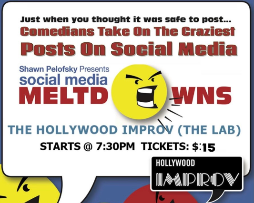 Social Media Meltdowns ft. Shawn Pelofsky, Mike Merrill, Justine Marino, Sampson McCormick, Trish Suhr, Sharon Houston, Shelagh Ratner, Vargus Mason, Fifi Dosch, Mary Huth, Scot Blugrind,and more TBA!