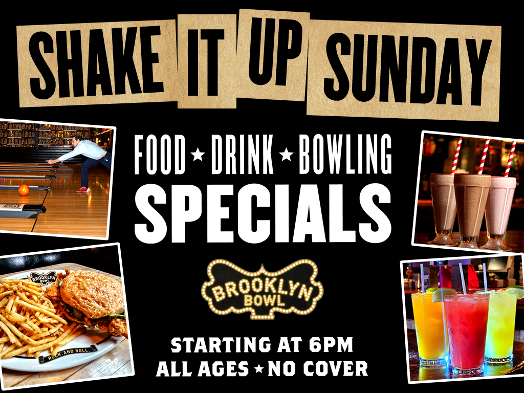 Open for Bowling! Shake It Up Sundays Brooklyn Bowl