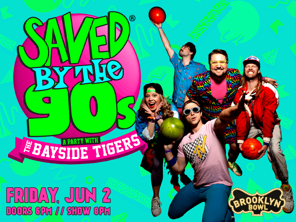 Saved By The 90s with The Bayside Tigers!