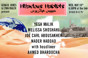 Hilarious Habibis ft. Headliner Ahmed Bharoocha, Gena B. Jones, Lynn Maleh, Melissa Shoshahi, Joe Abousakher, Yesh Malik, Nader Haddad!