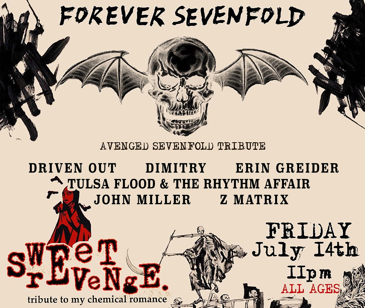 Sweet Revenge (A Tribute to My Chemical Romance), Forever Sevenfold (Avenge Sevenfold Tribute),   Tulsa Flood & The Rhythm Affair