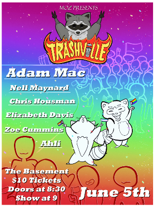 Trashville Presents - Adam Mac, Nell Maynard, Chris Housman, Elizabeth Davis, Zoe Cummins, Ahli