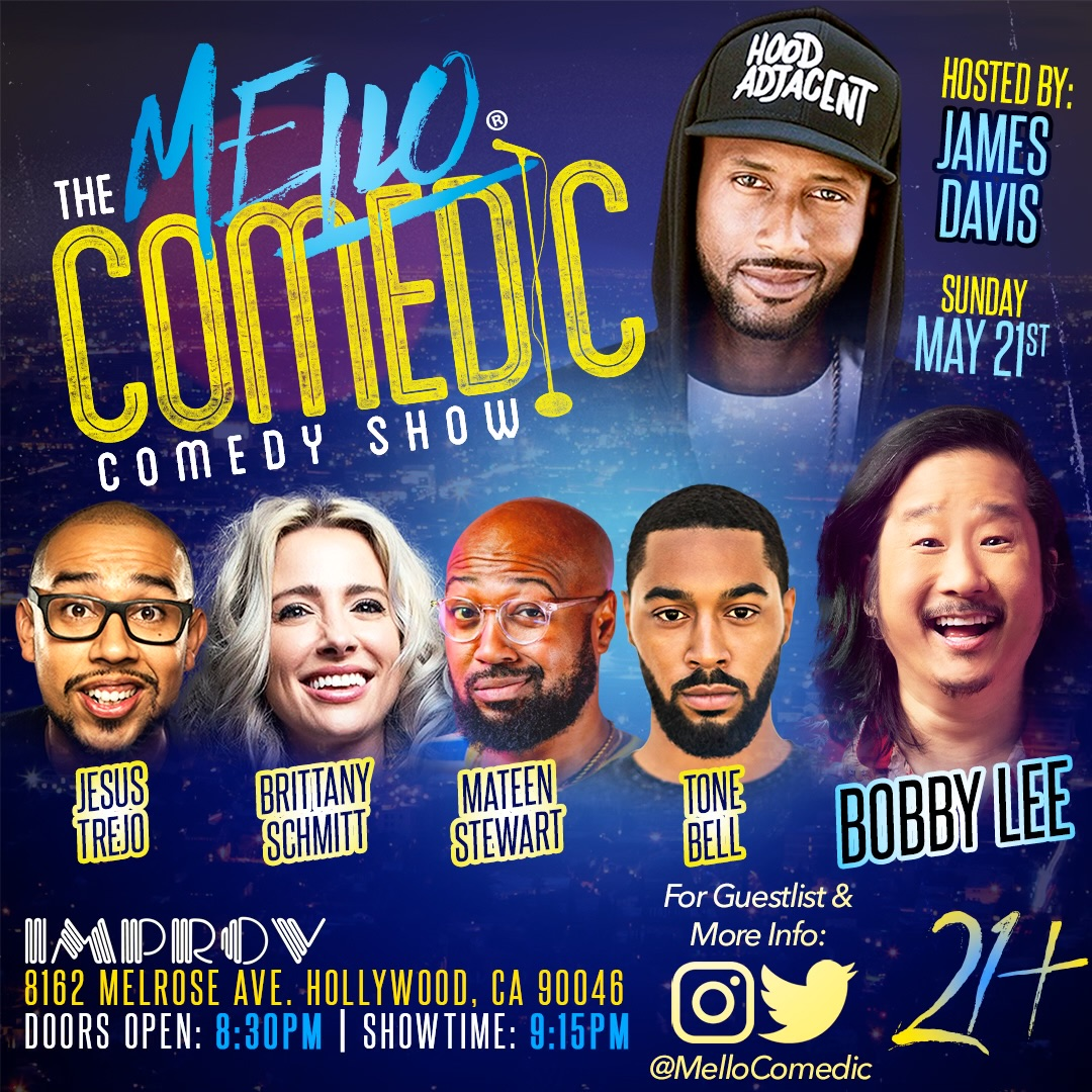 Tonight at the Improv Presents: Mello Comedic ft. Bobby Lee, Jesus Trejo, Brittany Schmitt, Mateen Stewart, Tone Bell, James Davis, Bobby Ulrich, SURPRISE GUEST and more TBA!