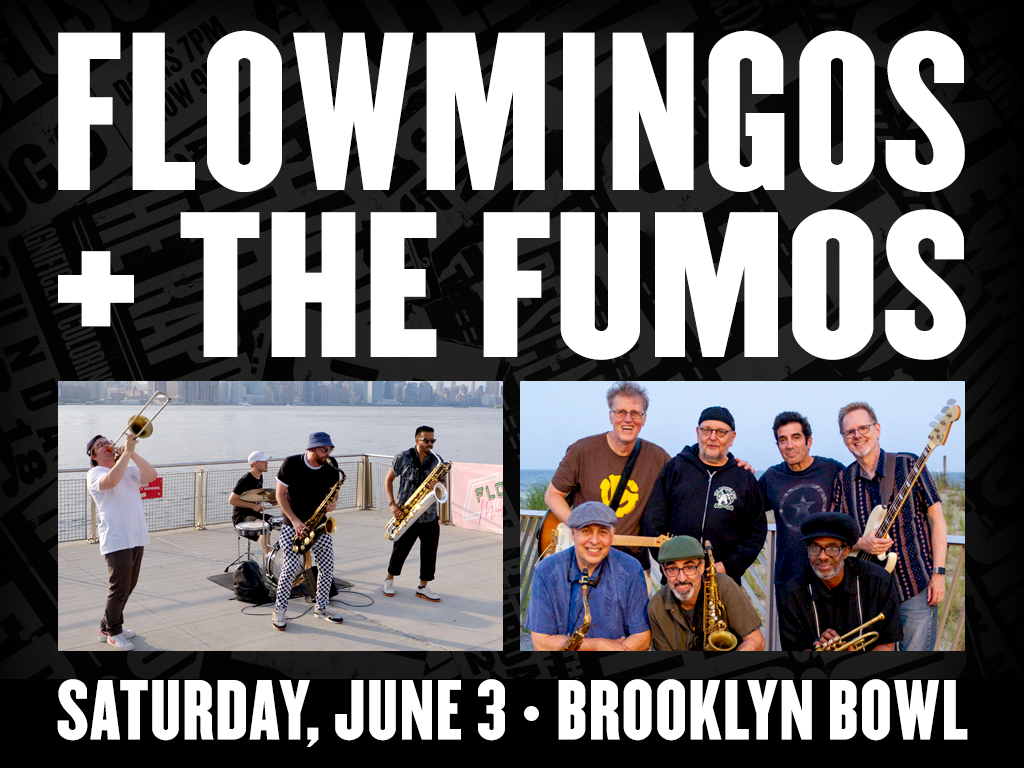 Flowmingos + The Fumos