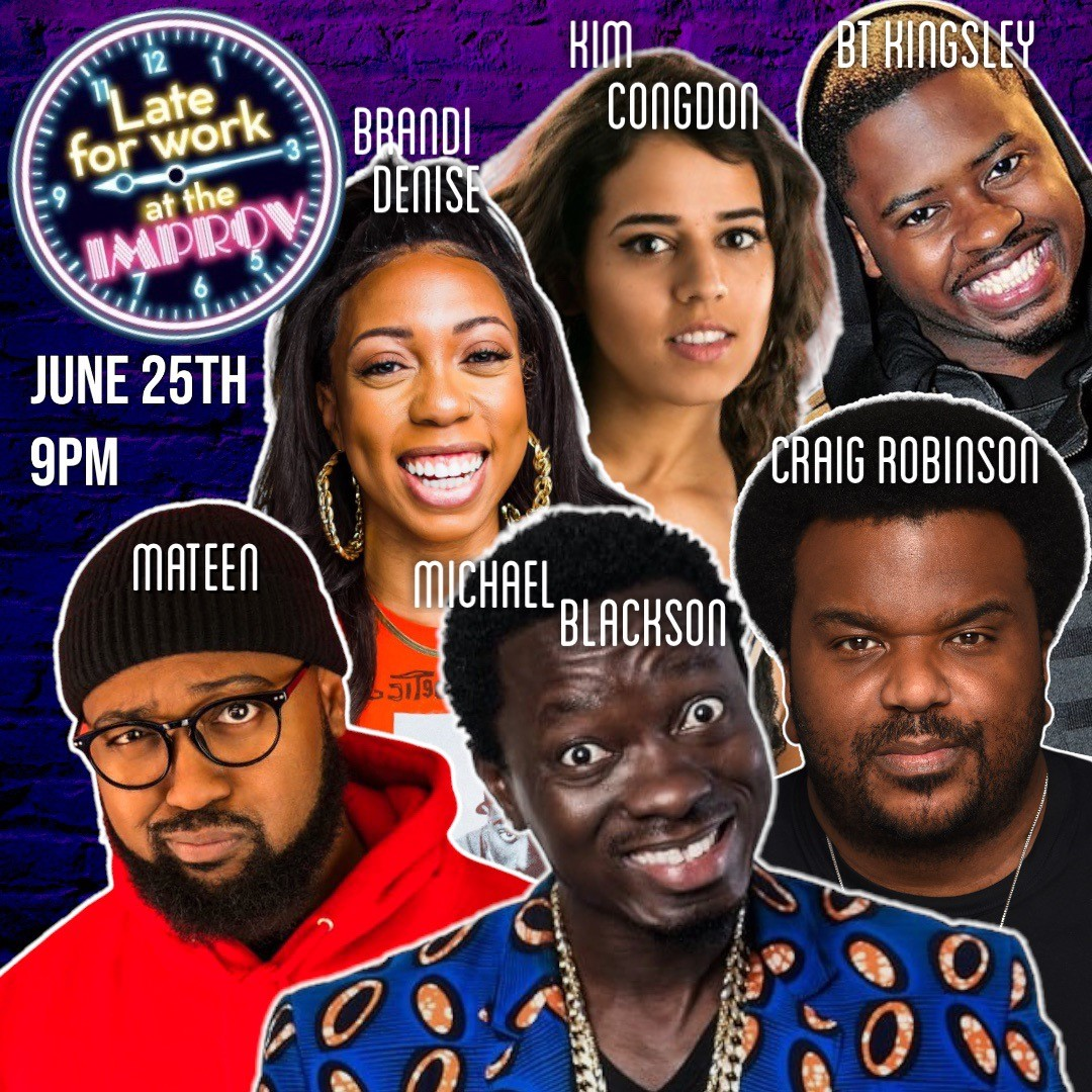 Late For Work ft. Michael Blackson, Craig Robinson, Kim Congdon , Brandi Denise, BT Kingsley, Mateen Stewart and more TBA!