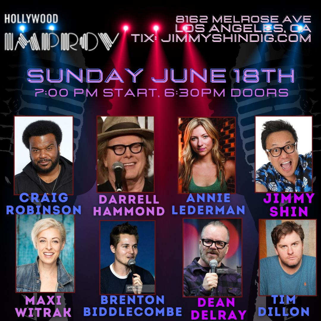 Tonight at the Improv ft. Craig Robinson, Tim Dillon, Darrell Hammond, Annie Lederman, Dean Delray, Brenton Biddlecombe, Jimmy Shin, Maxi Witrak, Josh Ocean Thomas, and more TBA!
