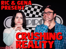 Crushing Reality with Ric Rosario and Gena B. Jones ft. Audrey Stewart, Mike Menendez, Erin Tracy, Abdullah Saeed, Nicole Tran, Curtis Taylor