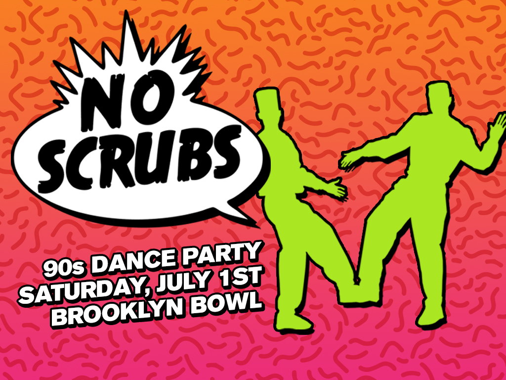 No Scrubs: 90's Dance Party
