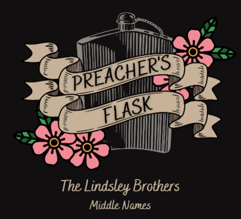 Preacher's Flask, The Lindsley Brothers, Middle Names