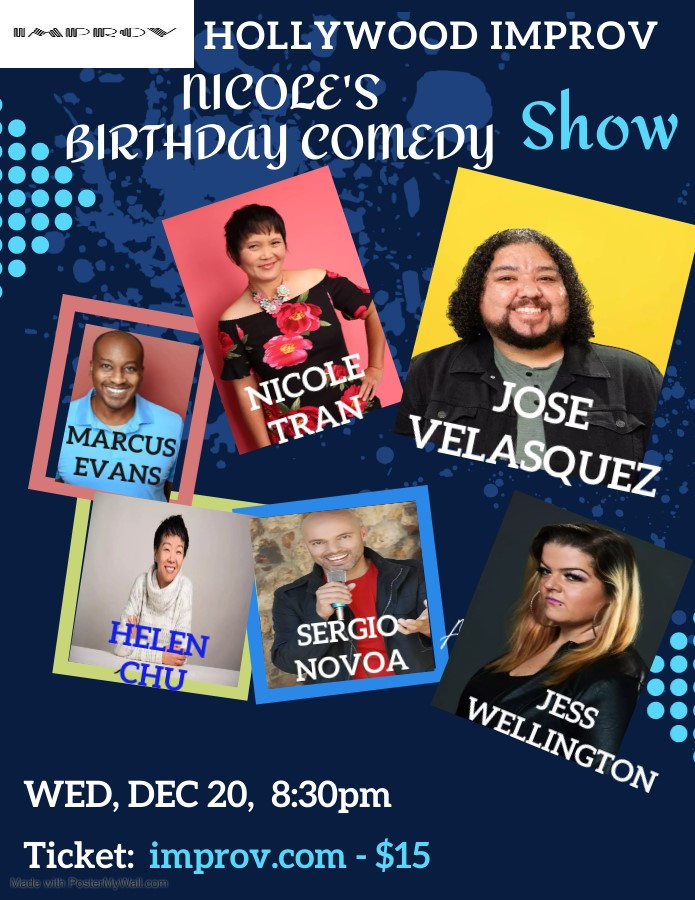 Nicole Tran's Birthday Show! ft. Nicole Tran, Sergio Novoa, Jess Welling, Helen Chu, Marcus Evans and Jose Velasquez!