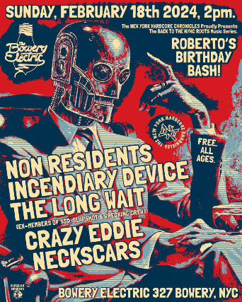 "Back to the NYHC Roots Series" Presents Roberto's Bday Bash with Non Residents, Incendiary Device, The Long Wait, Crazy Eddie, Two Way Radio