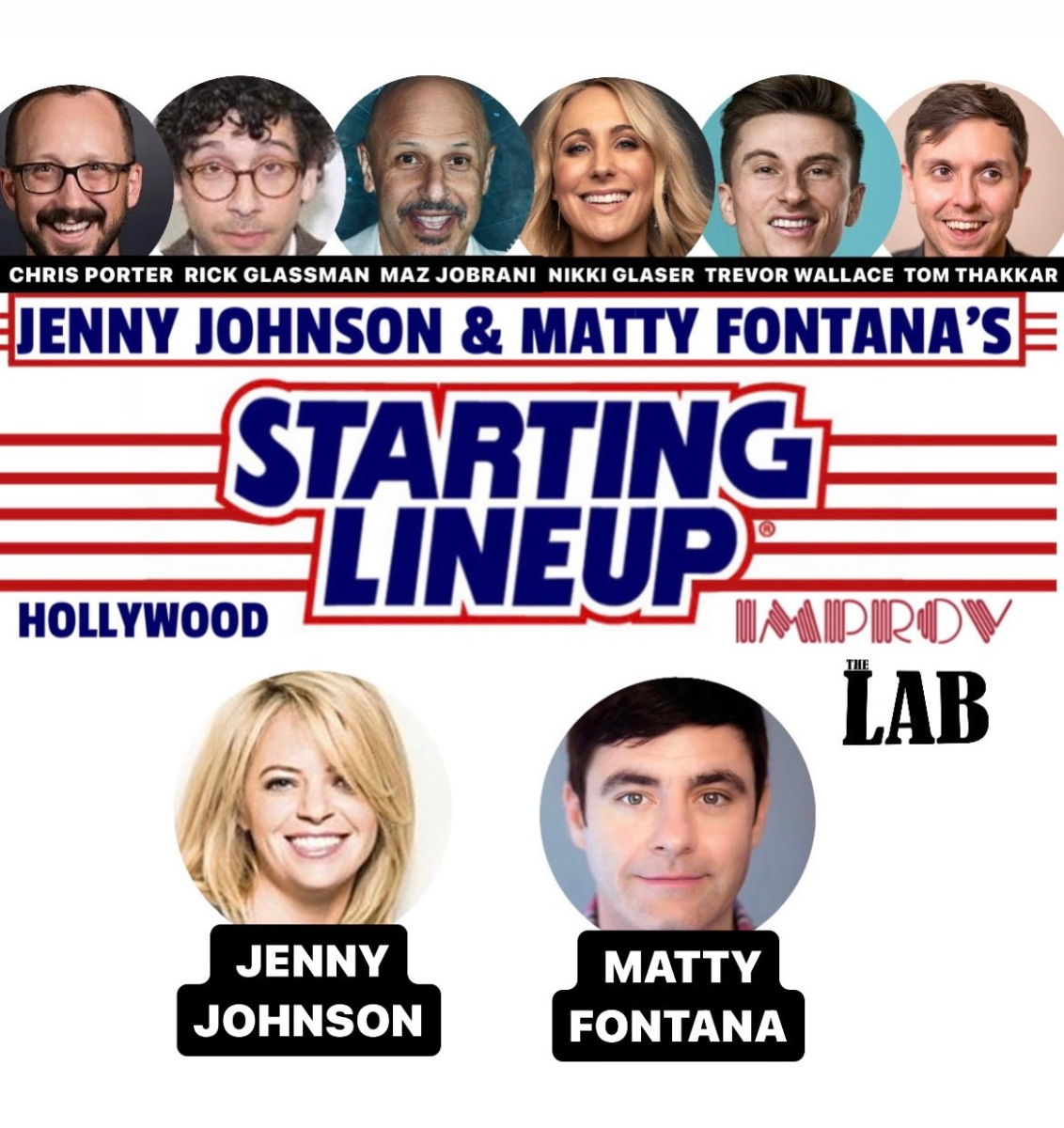 Starting Line Up with Matty Fontana and Jenny Johnson! ft Nikki Glaser, Maz Jobrani, Rick Glassman, Chris Porter, Tom Thakkar, Trevor Wallace and more TBA!