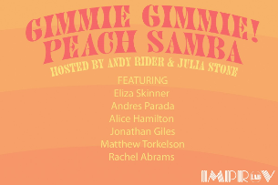 Gimmie Gimmie Peach Samba ft. Eliza Skinner, Andres Parada, Alice Hamilton, Jonathan Giles, Matthew Torkelson, Rachel Abrams, Andy Rider, Julia Stone
