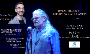 Dylan Brody's Thinking Allowed featuring Myq Kaplan!