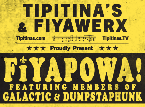 FiyaPowa! at Tipitina's