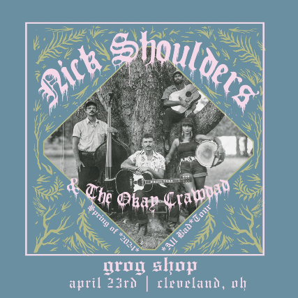 Nick Shoulders and The Okay Crawdad - “All Bad Tour”
