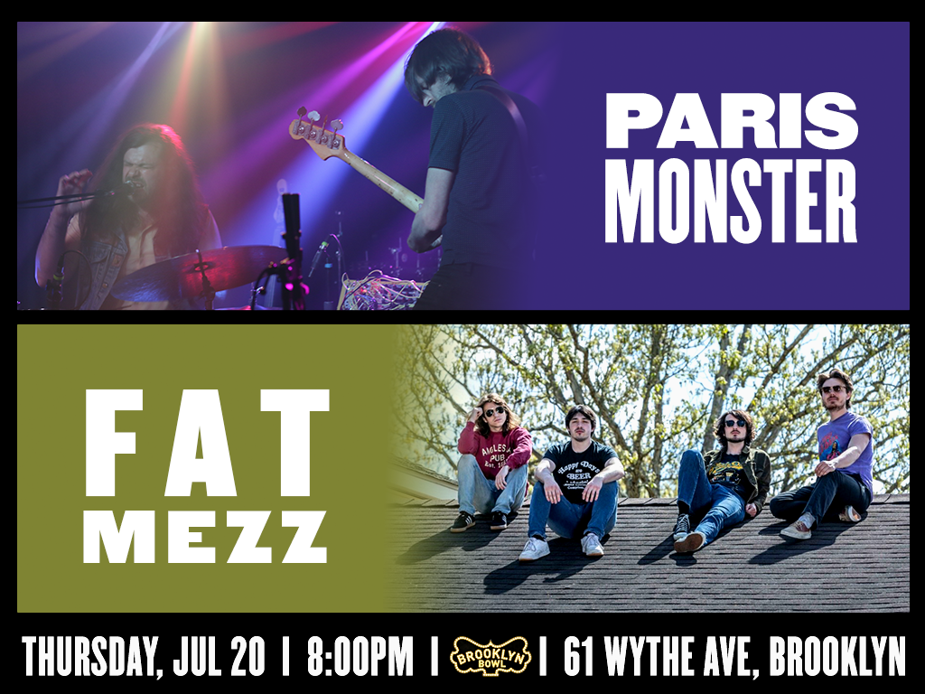 Paris Monster + Fat Mezz