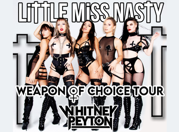 Image of Little Miss Nasty Weapon of Choice Tour with Whitney Peyton