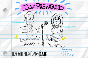 Ill-Prepared ft. Matt Catanzano, Mandy Martino, Matty Chymbor, Sarah Fatemi, Jason Kaye, Henry Sir, & Audrey Stewart!