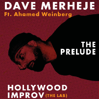 Dave Merheje: The Prelude ft. Ahamed Weinberg & Paul Elia!