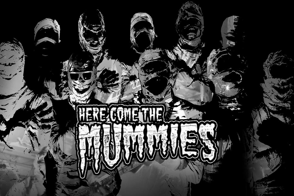 Here Come The Mummies