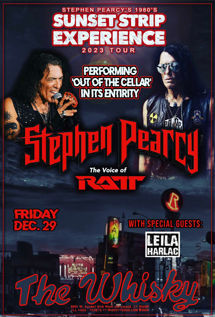 Stephen Pearcy (The Voice of RATT), Evil Blade, Member, Noize Complaint, Burning Fieldz, Leila Harlac, Wings of Heaven , Ten Cent Revenge