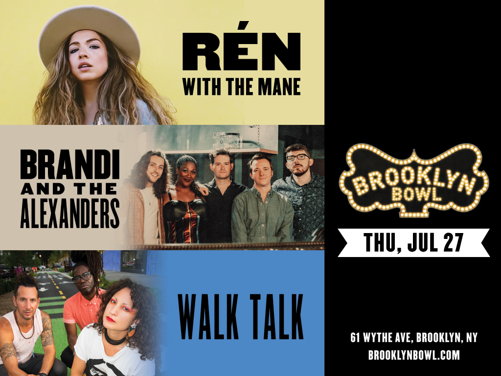 Rén with the Mane + Brandi and the Alexanders + Walk Talk