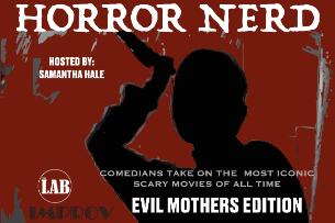 Horror Nerd: Evil Mothers Edition ft. Samantha Hale, Genesis Sol, Delia Rawdon, Angie Stocker, Rey Cabato, Kayla Hardy, Joseph Shles, Cat Ce, Sammy Weiser, Jeremy Pace,  & Scott Blurgrind!